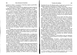 192 Breve diccionario de heurística
acepción de
"
síntesis
"
(ver párrafo 9). Este último empleo se puede defen-
der pero hemos evitado ese término.
7.
El razonamiento regresivo ha sido empleado por algunos autores en
su significado antiguo de
"
análisis
"
(compárense párrafos 1 y 6). Este úl-
timo término es tan válido como el precedente; pero lo hemos evitado.
8. La solución es un término del todo claro si se toma en su signifi-
cado puramente matemático; designa entonces todo objeto que satisfaga
la condición de un "problema por resolver". Así, las soluciones de la ecua-
ción x* - 3* + 2 - 0 son sus raíces, es decir, los números 1 y 2. Desgra-
ciadamente la palabra tiene otras acepciones, no puramente matemáticas y
no obstante empleadas a veces por matemáticos al lado de su acepción ma-
temática. Se puede, en efecto, emplearla en el sentido de
"
la acción de
resolver un problema
"
o "el trabajo efectuado al resolver un. problema";
es lo que entendemos cuando hablamos de una
"
solución difícil
"
.
La solu-
ción puede también designar el resultado del trabajo efectuado para resol-
ver un problema; es el significado que se la da a la palabra en la expresión
"
una bonita solución
"
.
Resulta, pues, que si en una misma frase tenemos
que hablar del objeto que satisface la condición del problema, del trabajo
por efectuar pafa obtenerlo, y del resultado de ese trabajo, y nos valemos,
en los tres casos, de la palabra
"
solución
"
, la frase corre el riesgo de ser
poco clara.
9.
La palabra síntesis ha'sido empleada por pappus en un sentido bien
definido que amerita conservarse. Muy a pesar nuestro en el presente estu-
dio hemos evitado este término, por las mismas razones que en su contra-
partida
"
análisis
"
(véase párrafo 1).
Trabajo subconsciente. Una noche deseaba hablar a un amigo de un
cierto autor de cuyo nombre no pude acordarme. Eso me exasperó, máxime
que me acordaba muy bien de una de sus novelas. Recordaba también una
anécdota de este autor que quería contar. En suma, recordaba todo acerca
de él, menos su nombre, y los esfuerzos repetidos que hice por recordarlo
resultaron vanos. Sin embargo, a la mañana siguiente, al tiempo que pen-
saba en la decepción de la pasada noche, el nombre en cuestión me vino a
la mente sin el menor esfuerzo.
Cada uno de nosotros recuerda sin duda, alguna experiencia personal de
ese tipo. Todo aficionado e investigador de problemas habrá sufrido la
experiencia probablemente en el transcurso de su trabajo. Sucede con fre-
cuencia quedarse completamente en blanco ante un problema, pese a los
mayores esfuerzos.. Pero cuando se vuelve a él tras una noche de reposo o
después de una interrupción de varios días, puede ocurrírsenos una idea
brillante que permite resolverlo fácilmente. Poco importa la naturaleza del
problema, una palabra olvidada, un término difícil en un crucigrama,
¡
i
Variación del problema 193
el principio de una carta delicada pueden, al igual que la solución de un
problema matemático, presentarse en la mente de este modo.
Tales hechos dan la impresión de un trabajo subconsciente.
-
Cierto es
que un problema, después de una
"
ausencia
"
prolongada, puede presen-
társenos con una nueva claridad, más cercano a ser resuelto que en el mo-
mento que hemos dejado de pensar en él.
¿Quién lo ha esclarecido? ¿Quién
lo ha traído al camino de la solución? Nosotros mismos,
claro está, pero
trabajando en él inconscientemente. Es difícil dar otra explicación, pese
a que los psicólogos hayan descubierto el resquicio de una respuesta diferente
que quizá un día sea más satisfactoria.
Cualesquiera que sean los méritos de una "teoría" del trabajo subcons-
ciente, es seguro que existe un límite más allá del cual no es conveniente
forzar la reflexión consciente. A partir de cierto momento es preferible
dejar descansar el problema durante un cierto tiempo.
"
La noche trae con-
sejo
"
dice el viejo proverbio. Acordando una tregua al problema y a
nosotros mismos, podemos obtener más al día siguiente con menos esfuerzo.
"
Hoy no,
mañana sí." No obstante no debemos abandonar, antes de haber
hecho algún progreso, un problema sobre el cual tenemos la intención de
volver más tarde. No dejemos el trabajo, provisionalmente, sin haber cap-
tado algún detalle, elucidado aunque sea algún aspecto de la cuestión.
Sólo vuelven a la mente, transformados, aquellos problemas que nos
han apasionado o los que nos han mantenido en una tensión mental consi-
derable; el esfuerzo consciente y la tensión intelectual parecen necesarios
para hacer trabajar al subconsciente. Si no fuese así, la cosa sería muy sim-
ple, ya que podríamos resolver los problemas más difíciles durmiendo
tranquilamente o esperando la "idea".
Antiguamente se consideraba a la idea brillante como una inspiración,
un don de los dioses; hay que merecer ese don por el trabajo o,
al menos,
por un ardiente deseo.*
Variación del problema. Un insecto -ya hemos mencionado el he-
cho- hace intentos de escapar a través de un vidrio, repitiendo indefinida-
mente esfuerzos vanos, sin tratar de pasar por la ventana vecina que está
abierta y por la cual entró en la pieza. Un ratón procede quizá en forma
menos absurda; caído en la ratonera, trata de escaparse entre dos barrotes,
después a través de los dos siguientes y así variando sus tentativas, prueba
diversas posibilidades. Un hombre debe ser capaz de variar sus tentativas de
un modo todavía más inteligente, debe examinar las diversas posibilidades
con mayor comprensión, aprender algo de sus errores y sus tanteos.
"
Trate,
trate de nuevo", es un buen consejo que siguen tanto, el insecto y el ratón,
*
Para un estudio a fondo del "pensamiento inconsciente" véase de Jacques
Hadamard, The Psichology of Inrenlion in the Mathemattcal Field.
 