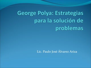 Lic. Paulo José Álvarez Ariza
 