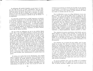 La deficiencia del método dramático es que fuerza a ir siem-
pre más allá de lo que se siente naturalmente. Pero esa defi-
ciencia es menos del método que nuestra. Y no es el lado volun-
tario del proceso (al que se añade aquí el sarcasmo: lo cómico
aparece no como obra de la autoridad, síno de quien, deseándola,
no alcanza pese a sus esfuerzos a sufrirla) lo que me detiene: es
su impotencia.
La refutación permanecería en verdad impotente en nosotros
si se limitase al discurso y a la exhortación dramática. Esa arena
en la que nos hundimos para no ver está formada de palabras y
la refutación, debiendo también servirse de ellas, hace pensar
-si paso de una imagen a otra diferente- en el hombre hundido,
debatiéndose, al que sus esfuerzos entierran con mayor presteza:
y es cierto que las palabras, sus dédalos, la inmensidad agotadora
de sus posibilidades, su carácter traicionero, en último término,
tienen algo de arenas movedizas.
De esas arenas no saldríamos sin que se nos tendiese alguna
cuerda. Pese a que esas palabras drenan en nosotros casi toda la
vida --de esa vida, apenas hay alguna brizna que no haya cogido,
arrastrado, acumulado, la multitud sin reposo, atareada, de esas
hormigas (las palabras)-, subsiste en nosotros una parte muda,
escamoteada, inaprehensible. En la región de las palabras, del
discurso, se ignora esta parte. Por ello se nos escapa habitualmen-
te. No podemos alcanzarla o disponer de ella más que en ciertas
condiciones. Son vagos movimientos ínteriores, que no dependen
de ningún objeto y no tienen íntención, estados que, a semejanza
de otros ligados a la pureza del cielo, al perfume de una habi-
tación, no son motivados por nada defirúble, hasta tal punto que
el lenguaje, que tiene respecto a los otros el cielo o la habitación,
para referirse a ellos ---y que dirige en tal caso la atención hacia
lo que capta- se encuentra desprovsito, no puede decir nada, se
limita a escamotear tales estados a la atención (aprovechándose
de su escasa acuidad, atrae inmediatamente la atención hacia otra
parte).
Si vivimos sin repulsa bajo la ley del lenguaje, estos estados
están en nosotros como si no existiesen. Pero si chocamos contra
tal ley, podemos, de pasada, detener la conciencia sobre uno de
ellos y, haciendo callar en nosotros el discurso, detenernos en la
sorpresa que nos proporciona. Más vale en ese caso encerrarse,
apagar las luces, permanecer en ese silencio suspendido en el que
sorprendemos el sueño de un niño. Con un poco de suerte, ad-
24
-
vertimos lo que favorece el retorno de tal estado, lo que aumenta
su !~tensidad. y sin duda no es demasiado para tal empeño la
paSlOn enferma por la que, durante un largo momento de noche,
una madre es retenida cerca de una cuna.
Pero la dificultad es que no se llega fácilmente ni por com-
pleto a callarse, que es preciso luchar contra sí mismo con, pre-
cisamente, una paciencia de madre: buscamos aprehender en nos-
otros lo que subsiste al abrigo de las servidumbres divagando,
enhebrando frases, quizá respecto a nuestro esfuerzo (y después
sobre su fracaso), pero frases al fin y al cabo, y en la impotencia
de aprehender algo más. Debemos obstinarnos, familiarizándonos
cruelmente con una impotente tontería, habitualmente escamo-
teada, pero puesta a plena luz: la intensidad de los estados au-
menta bastante rápidamente y, a partir de ahí, absorben e incluso
arroban. Llega el momento en que podemos reflexionar, dejar de
nuevo de callar, ensartar palabras: esta vez, al desgaire (hacia el
trasfondo) y, despreocupadamente, dejamos perderse su rumor.
Esta maestría de nuestros movimientos más íntimos, que po-
demos adquirir a la larga, es bien conocida: es el yoga. Pero el
yoga se nos da bajo forma de burdas recetas, salpimentadas de
pedantería y enunciados chocantes. Y el yoga, practicado por sí
mismo, no va más lejos que una estética o una higiene. Mientras
que yo recurro a los mismos métodos (puesto al desnudo) en la
desesperación.
. ~os cristianos no se servían de estos medios, pero la expe-
nenCla no era para ellos más que la última etapa de una larga
ascética (los hindúes se entregan al ascetismo, que procura a su
experiencia un equivalente del drama religioso que les falta). Pero
no pudiendo ni queriendo recurrir a la ascética, debo unir la refu-
tación a la liberación del poder de las palabras que es dominio.
y si, muy al contrario de los hindúes, he reducido estos medios
a lo que son y después he afirmado de ellos que es preciso dar
su parte a la inspiración, tampoco puedo dejar de decir que no
se les puede reinventar. Su práctica abrumada de tradición es el
análogo de la cultura vulgar, de la que los poetas más libres no
han podido pasarse (no hay ningún gran poeta que no haya cur-
sado estudios secundarios).
Lo que he asimilado tanto como he podido es la atmósfera
de escolaridad del yoga. Los medios de los que se trata son do-
bles; es preciso encontrar: palabras que sirvan de alimento a la
25
 