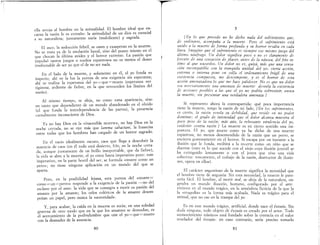 ella arroja al hombre en la animalidad. El hombre ideal que e.n-
cama la razón le es extraño: la animalidad de un dios es esencial
a su naturaleza; juntamente sucia (maloliente) y sagrada.
El ascO, la seducción febril, se unen y exasperan en la muerte.
No se trata ya de la anulación banal, sino del punto mismo en el
que chocan la última avidez y el horror extremo. La pasión que
impulsó tantos juegos o sueños espantosos no es menos el deseo
irrefrenable de ser yo que el de no ser nada.
En el halo de la muerte, y solamente en él, el yo funda su
imperio; ahí ve la luz la pureza de una exigencia sin esperanza;
ahí se realiza la esperanza del yo = que = muere (esperanza ver-
tiginosa, ardiente de fiebre, en la que retroceden los límites del
sueño).
Al mismo tiempo, se aleja, no corno vana apariencia, sino
en tanto que dependiente de un mundo abandonado en el olvido
(el que funda la interdependencia de las partes), la presencia
carnalmente inconsciente de Dios.
Yana hay Dios en la «inacesible muerte», no hay Dios en la
noche cerrada, no se oye más que lamma sabactani, la frasecita
entre todas que los hombres han cargado de un horror sagrado.
En el vacío idealmente oscuro, caos que llega a descubrir la
ausencia de caos (en él todo está desierto, frío, en la noche cerra-
da, aunque juntamente de un brillo insoportable, que da fiebre),
la vida se abre a la muerte, el yo crece hasta imperativo puro: este
imperativo, en la parte hostil del ser, se formula «muere como un
pero»; no tiene ninguna aplicación en un mundo del que se
aparta.
Pero, en la posibilidad lejana, esta pureza del «muere=
como = un = perro» responde a la exigencia de la pasión -no del
esclavo por el amo: la vida que se consagra a morir es pasión del
amante por la amante; los celos coléricos de la amante desem-
peñan un papel, pero nunca la «autoridad».
y para acabar la caída en la muerte es sucia; en una soledad
gravo~a de otro m~do que en la que los amantes se desnudan, es
el acercamiento de la podredumbre que une el yo=que=muero
con la desnudez de la ausencia.
80
3
[En lo _que precede no he dicho nada del sufrimiento que,
de ordznarzo, acompaña a la muerte. Pero el sufrimiento e,tá
unido a la muerte de forma profunda y m horror re,alta en cada
línea. Imagino que el mfrimiento es ,iempre ese mismo juego del
último náufrago Un dolor significa poco y no e, claramente di-
f~rente de una sensación de placer, antes d~ la náusea, del frío in-
tImo al que sucumbo. Un dolor no e" quizá, má, que una sensa-
ción incompatible con la tranquila unidad del yo: cierta acción,
externa o interna pone en solfa el ordenamiento frágil de una
eXlsteneza compuesta, me descompone, y es el horror de esta
acción amenazadora lo que me hace palidecer. No es que un dolor
,ea necesariamente una amenaza de muerte: dewela la exi,tencia
de accione, posible, a la, que el yo no podría sobrevivir, evoca
la muerte, ,in pre,entar una verdadera amenaza]
. Si represento ahora la contrapartida: qué poca importancia
tiene la muerte, tengo la razón de mi lado. [En los sufrimiento"
es cierto, la razón revela su debilidad, que re,ide en no poder
domznar; el grado de intensidad que el dolor alcanza muestra el
po~o peso de la razón; más aún, la rebosante virulencia del yo,
evzdente contra razón.] La muerte es en cierto sentido una im-
postura.. El yo, que muere como ya he dicho de una muerte
esp~ntosa, no menos desentendido de la razón que un perro, se
enCIerra gustosamente en el horror. Si escapa por un instante a la
ilusión que le funda, recibirá a la muerte como un niño que se
duerme (esto es lo que sucede con el viejo cuya ilusión juvenil se
ha extinguido lentamente o con el joven que vive una vida
colectiva: toscamente, el trabajo de la razón, destructor de ilusio-
nes, opera en ellos).
El carác~er angustioso de la muerte significa la necesidad que
el hombre tIene de angustia. Sin esta necesidad, la muerte le pare-
cería fáciL El hombre, al morir mal, se aleja de la naturaleza, en-
gendra un mundo ilusorio, humano, configurado por el arte:
vivimos en el mundo trágico, en la atmósfera ficticia de la que la
la «tragedia» es la forma más acabada. Nada es trágico para el
animal, que no cae en la trampa del yo..
Es en este mundo trágico, artificial, donde nace el éxtasis. Sin
duda ninguna, todo objeto de éxtasis es creado por el artee. Todo
«conocimiento místico» está fundado sobre la creencia en el valor
revelador del éxtasis: en caso contrario, sería preciso tomarlo
81
 