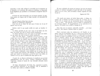 trapartida, si esta vida rechaza la autoridad que la mantenía en
la opresión y se convierte ella misma en soberana, se desprende
de las ligaduras que paralizan un movimiento vertiginoso hacia el
vacío.
El límite ha sido franqueado con un horror cansado: la espe-
ranza parece un respeto que la fatiga concede a la necesidad del
mundo.
El suelo llegará a faltar bajo mis pies.
Moriré en condiciones espantosas.
Gozo hoy de ser objeto de asco para el único ser al que el
destino une mi vida.
Solicito todo 10 que puede recibir de malo un hombre ri-
sueño..
La cabeza agotada en que «yo» estoy se ha hecho tan mie-
dosa, tan ávida, que sólo la muerte podría satisfacerla.
La cabeza agotada en que «yo» estoy se ha hecho tan miedo-
sa, tan ávida, que sólo la muerte podría satisfacerla
Hace unos días, llegué --realmente, no en un sueño-- a una
ciudad que evoca el decorado de una tragedia. Una tarde, sólo
10 digo para reír de manera más desdichada, yo no estaba bo-
rracho mirando solitario a unos viejos girar bailando -realmente
no en un sueño--. Durante la noche, el Comendador vino a mi
habitación; a la caída de la tarde (pasaba yo ante su tumba) el
orgullo y la ironía me incitaron a invitarle. La venida del fantas-
ma me fulminó de espanto, me dejó hecho una ruina; una segunda
víctima yacía cerca de mí: una baba más fea que la sangre fluía
de unos labios que el asco hacía semejantes a los de una muerta.
y ahora estoy condenado a esta soledad que no acepto, que no
tengo corazón para soportar. Sin embargo, no tengo más que un
grito para repetir la invitación y, si he de creer a mi cólera, no
volveré a ser yo, sino la sombra del viejo quien se irá.
A partir de un abyecto sufrimiento, la insolencia que persiste
solapadamente crece de nuevo, primero lentamente, después,
fulgurante, alcanza el monto de una felicidad afirmada contra
toda razón.
Al fulgor deslumbrante del Cielo, hoy, apartada la justicia,
esta existencia enfermiza, y, sin embargo, real, se abandona a
la «falta» que revela su venida al mundo.
88
Tl
i
t-
I
I
El «ser» realizado, de ruptura en ruptura, tras que una náusea
creciente lo hubiese entregado al vacío del cielo, se ha transfor-
mado no ya en «ser», sino en herida e incluso «agonía» de todo
lo que es.
Agosto de 1934.
[No puedo por menos, al volver hacia atrás, si rehago ese
camino que el hombre ha hecho en busca de sí mismo (de su
gloria), de ser captado por un movimiento fuerte y desbordante
-que se canta- Me reprocho a veces el dejar el sentimiento de
la existencia doliente. El desgarramiento es la expresión de la
riqueza.. El hombre soso y débil es incapaz de él.
Que todo esté en suspenso, imposible, invisible. _, ¡no tengo
curación' ¿Me faltará el aliento hasta ese punto?
Hacer converger todas las inclinaciones del hombre en un
punto, todas las posibilidades que él es, entresacar al mismo tiem-
po los acuerdos y los choques violentos, no dejar fuera la risa que
desgarra la trama (la urdimbre) de la que el hombre está hecho,
por el contrario, saberse de una insignificancia garantizada en
tanto que el pensamiento no llega a ser él mismo ese profundo
desgarramiento de la urdiembre y su objeto -el ser mismo-,
la urdimbre desgarrada (Nietzsche había dicho «mirar como falso
lo que ha hecho reír al menos una vez»: Zaratustra. Viejas y nue-
vas tablas), en esto mis esfuerzos recomienzan y deshacen la
Fenomenología de Hegel La construcción de Hegel es una filo-
sofía del trabajo, del «proyecto». El hombre hegeliano -Ser y
Dios- se realiza, se perfecciona en la adecuación del proyecto.
El ipse que debe llegar a serlo todo no fracasa, no se hace cómico,
insuficiente, pero lo particular, el esclavo comprometido en el
camino del trabajo, accede, tras muchos meandros a la cumbre
de lo universal. El único obstáculo de esta manera de ver (de
una profundidad inigualada por otro lado, en cierta manera inac-
cesible) es lo que en el hombre es irreductible al proyecto:' la
existencia no discursiva, la risa, el éxtasis, que unen -en último
lugar- el hombre a la negación del proyecto que, sin embargo,
él es -el hombre se abisma en último término en un desvaneci-
miento total de lo que él es, de toda afirmación humana.. Tal sería
el fácil paso de la filosofía del trabajo-hegeliana y profana-- a
la filosofía sagrada, que el «suplicio» expresa, pero que supone
una filosofía de la comunicación, más accesible.
89
 