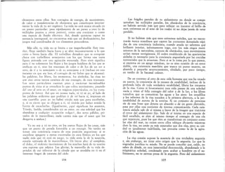 elementos entre ellos. Son contagios de energía, de mOVImIento,
de calor o transferencias de elementos que constituyen interior-
mente la vida de tu ser orgánico .. La vida no está nunca situada en
un punto particular: pasa rápidamente de un punto a otro (o de
múltiples puntos a otros puntos), como una corriente o como
una especie de fluido eléctrico.. Así, donde quisieras captar tu
sustancia intemporal, no encuentras más que un deslizamiento, los
juegos mal coordinados de tus elementos perecederos.
Más allá, tu vida no se limita a ese inaprehensible fluir inte-
rior; fluye también hacia fuera y se abre incesantemente a lo que
corre o brota hacia ella.. El torbellino duradero que te compone
choca con torbellinos semejantes con los que forma una vasta
figura animada con una agitación mesurada.. Pero vivir significa
para ti no solamente los flujos y los juegos huidizos de luz que se
unifican en ti, sino los trasvases de calor o de luz de un ser a
otro, de ti a tu semejante o de su semejante a ti (incluso en este
instante en que me lees, el contagio de mi fiebre que te alcanza):
las palabras, los libros, los momentos, los símbolos, las risas no
son sino otros tantos caminos de ese contagio, de esos trasvases..
Los seres particulares cuentan poco y encierran inconfesables
puntos de vista si se considera lo que cobra movimiento, pasando
del uno al otro en el amor, en trágicos espectáculos, en los trans-
portes de fervor .. Así que no somos nada, ni tú ni yo, al lado de
las palabras ardientes que podrían ir de mí hacia ti, impresas en
una cuartilla: pues yo no habré vivido más que para escribirlas,
y, si es cierto que se dirigen a ti, tú vivirás por haber tenido la
fuerza de escucharlas. (Igualmente, ¿qué significan los amantes,
Tristán, Isolda, considerados sin su amor, en una soledad que los
abandona a cualquier ocupación vulgar?, dos seres pálidos, pri-
vados de lo maravilloso; nada cuenta más que el amor que los
desgarra a ambos.)
Yo no soy y tú no eres, en los vastos flujos de las cosas, más
que un punto de parada favorable a un resurgir.. No tardes en
tomar una conciencia exacta de esta posición angustiosa: si te
sucediese apegarte a metas encerradas en esos límites en los que
nadie más que tú está en juego, tu vida sería la de la mayoría,
estaría «privada de lo maravilloso». Un breve alto: el complejo,
el dulce, el violento movimiento de los muchos hará de tu muerte
una espuma que salpica. Las glorias, la maravilla de tu vida de-
penden de ese rebrotar de la oleada que se anudaba en ti en el
inmenso fragor de catarata del cielo..
104
Las frágiles paredes de tu aislamiento en donde se compe-
netraban las múltiples paradas, los obstáculos de la conciencia,
no habrán servido más que para reflejar un instante el brillo de
esos universos en el seno de los cuales tú no dejas jamás de estar
perdido.
Si no hubiese más que esos universos móviles, que no encon-
trarán nunca remolinos que capten las corrientes demasiado rápi-
das de una conciencia indistinta, cuando anuda no sabemos qué
brillante interior, infinitamente vago, con los más ciegos movi-
mientos de la naturaleza, carecen de obstáculos, esos movimientos
serían menos vertiginosos. El orden establecido de las apariencias
aisladas es necesario para la conciencia angustiada por las crecidas
torrenciales que la arrastran. Pero si se 10 toma por 10 que parece,
si encierra en un apego miedoso, no es sino ocasión de un error
risible, una existencia marchita que marca un punto muerto, un
absurdo y pequeño acurrucamiento, olvidado, por poco tiempo,
en medio de la bacanal celeste.
De un extremo al otro de esta vida humana que nos ha tocado
en suerte, la conciencia de la escasez de estabilidad, incluso de la
profunda falta de toda verdadera estabilidad, libera los encantos
de la risa. Como si bruscamente esta vida pasase de una soledad
vacía y triste al feliz contagio del calor y de la luz, a los libres
tumultos que se comunican las aguas y los aires: los estadillos
y los rebrotes de la risa suceden a la primera abertura, a la per-
meabilidad de aurora de la sonrisa. Si un conjunto de personas
ríe de una frase que denota un absurdo o de un gesto distraído,
pasa por ellas una corriente de intensa comunicación. Cada exis-
tencia aislada sale de sí misma a favor de la imagen que traiciona
el error del aislamiento fijo. Sale de sí misma en una especie de
fácil estallido, se abre al mismo tiempo al contagio de una ola
que repercute, pues los que ríen se transforman en conjunto como
las olas del mar, no existe entre ellos tabique divisorio mientras
dure la risa, no están ya más separados que dos olas, pero su uni-
dad es igualmente indefinida, tan precaria como la de la agita-
ción de las aguas.
La risa común supone la ausenda de una verdadera angustia
y, sin embargo, no tiene otro origen que la angustia. Lo que la
engendra justifica tu miedo. No se puede concebir que, caído, no
sabes de dónde, en esta inmensidad desconocida, abandonado a la
enigmática soledad, condenado para acabar a hundirte en el su-
frimiento, no te sientas presa de la angustia. Pero del aislamiento
105
 