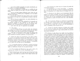 - que no he recibido (aceptado) un mundo subordinado que
me quisiese a mí mismo subordinado;
- que yo consideraba lo revelado por un estallido de risa
como siendo la esencia de las cosas, a la que yo accedía libre-
mente;
- que yo no hacía rúnguna diferencia entre reírme de una
cosa y aprehender su verdad; que yo imaginaba no ver un objeto
del que no me reía 18;
---:- qu~ no eran solamente los ternas cómicos, sino en general
la e,XIste,ncIa de «lo que es», y en particular yo rrúsmo, lo que me
hacIa ren;
-- que mi risa me comprometía, me ponía plenamente en
juego y no conocía límite alguno;
- que yo tenía ya una vaga conciencia de la inversión que
y? ?I~eraba; pensaba yo que, explicaba la risa, sabría lo que
sIgmfKan el hombre y el universo: que por el contrario inex-
plicada la risa, el conocimiento se desviaba de lo esencial· '
- pero todo esto por el argumento de autoridad.'
6) Hoy añado:
no veo' el objeto del que no me he reído sino solamente
una relación con la esfera de la actividad (relació~ de este objeto
con un .sólido, con lo que no puede hacerse ni emplearse);
, . Igual qu~ el conocimiento común refiere los objetos a los
solIdos, es .decIr, al momento de la actividad subordinada, yo
puedo refenrlos al momento soberano, en el que me río.
7) Referir los objetos de pensamiento a los objetos sobera-
nos supone una operación soberana, que difiere de la risa y, ge-
neralmente, de toda efusión común. Es la operación en la cual el
pensamiento detiene el movimiento que le subordina y, riendo
---{) abandonándose a alguna otra efusión soberana- se identifica
con la ruptura de los lazos que la subordinaban. '
8) La operación soberana es arbitraria y, aunque sus efectos
la legitiman desde el punto de vista de las operaciones subordi-
nadas, es indiferente al juicio de ese punto de vista.
9) El «yo pienso» de Descartes se une, pese a todo, a la
conciencia que tenemos de no estar subordinados, pero:
18 ~a::as proposiciones me gustaron más que ésta del Zaratustm (3.' par-
te, «VIejas y nuevas tablas», 23): «¡Sea falsa para nosotros toda verdad
en la que no haya habido una carcajada!» (Trad. AlíaIlZa Editorial, pági
na 291)
192
T1
I
I
- esta conciencia no puede estar en el punto de partida del
conocimiento objetivo;
- el pensamiento en su forma desarrollada -y mbordina-
da- que sólo más allá del «yo pienso» aprehendía Descartes no
tiene su fundamento en sí misma, sino en el manejo de los só-
lidos;
la referencia de los objetos con el pensamiento libre de
cadenas es un punto de llegada; antes del cual se desenvuelve la
multitud de operaciones sin las que jamás el pensamiento tendría
un «objeto» que no fuese subordinado (la idea de libertad desig-
na en principio un poder de elección entre dos o más subordina-
ciones)
10) En la operaClOn soberana, no solamente el pensamiento
es soberano (como sucede cuando reímos), sino también su ob-
jeto es soberano, y reconocido como tal, independientemente de
su inserción en el orden útil: lo que es, no está subordinado a
nada y, revelándose como tal, hace reír, etc.
11) Aunque la operación soberana no hubiera sido posible
más que una vez, la ciencia que refiere los objetos de pensamien-
to a los momentos soberanos 19 sigue siendo posible (no presenta
dificultades insolubles).
19 Si tuviésemos un saber digno de ese nombre, que no se limitase a
atisbos fragmentarios, podríamos referir cada objeto a otro, indiferentemen-
te. Pero la operación no tiene precio mas que si uno de los términos de
la relación ocupa en la serie de las apariencias una u otra de las dos po-
siciones, solidez o soberanía.. La primera, al retirar un objeto al máximo de
la dependencia de los otros, asegura su subsistencia autónoma. La segunda,
al recusar la posibilidad de otros objetos por referencia a los cuales el
momento soberano tendría un sentido. La solidez, empero, obtiene su auto-
nomía de un apartamiento, de un principio de conservación. Y esta conser-
vación de lo sólido tiene su sentido en fines definidos: es la condición de
la actividad.. En la soberanía, la autonomía procede, por el contrario, de
una negativa a conservar, de una prodigalidad desmedida. El objeto, en un
momento soberano, no es sustancia en tanto que se pierde. La soberanía
no difiere en nada de un derroche sin límites de las «riquezas», de las sus-
tancias: habría, si nos limitásemos a ese derroche, reserva para otros mo-
mentos, lo que limitaría -anularía- la soberanía del momento inmediato.
La ciencia que refiere los objetos de pensamiento a los momentos soberanos
no es de hecho más que una economía general, considerando el sentido de
esos objetos unos respecto a otros, finalmente por relación con la pérdida
de sentido. La cuestión de esta economía general se sitúa en el plano de la
Economía política, pero la ciencia designada bajo este nombre no es más
que una economía restringida (a los valores de mercado). Se trata del pro-
blema esencial de la ciencia que trata del uso de las riquezas. La economía
general pone en evidencia en primer lugar que se producen excedentes de
energía que, por definición no pueden ser utilizados. La energía sobrante
193
 