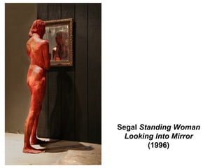 Segal  Standing Woman Looking Into Mirror  (1996) 