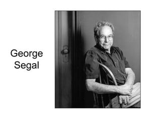 George Segal 