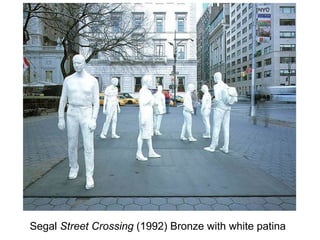 Segal  Street Crossing  (1992) Bronze with white patina 