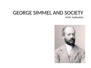 George Simmel and his contribution to sociology presentation | PPTX