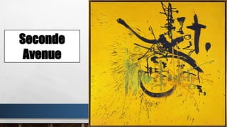 Seconde
Avenue
 