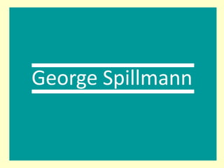 George Spillmann
 