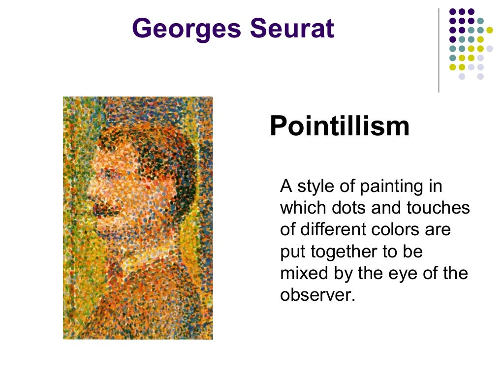 Georges Seurat Pointillism Georges Seurat Pointillism