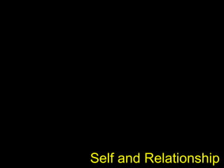 Self and Relationship 
