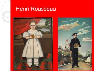Henri Rousseau
 