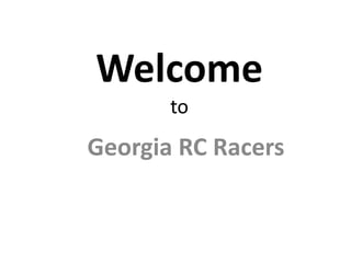 Welcome
to
Georgia RC Racers
 