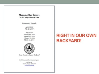 RIGHT IN OUR OWN
BACKYARD!
 