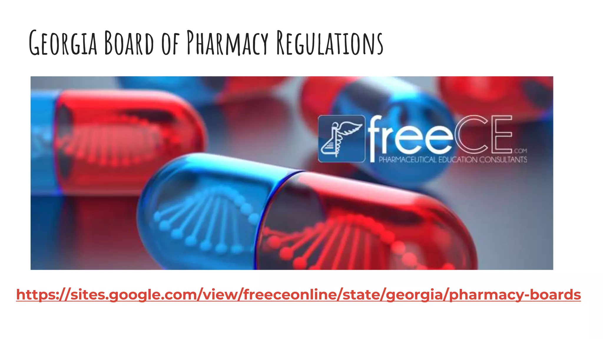 Georgia Board of Pharmacy Regulations
https://sites.google.com/view/freeceonline/state/georgia/pharmacy-boards
 