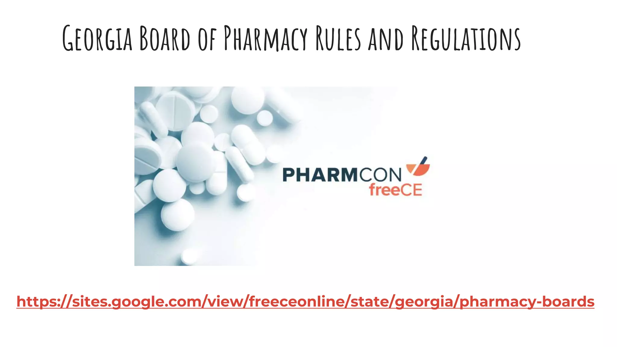 Georgia Board of Pharmacy Rules and Regulations
https://sites.google.com/view/freeceonline/state/georgia/pharmacy-boards
 