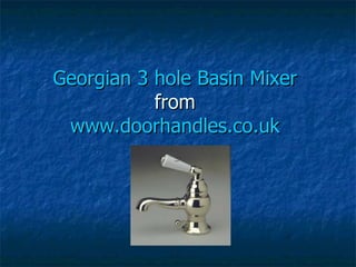 Georgian 3 hole Basin Mixer  from  www.doorhandles.co.uk   
