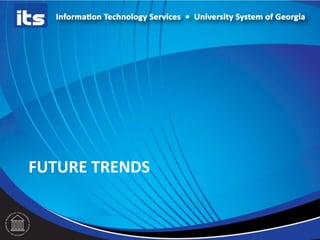 FUTURE TRENDS

 