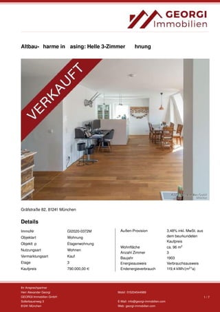 Altbau-Charme in Pasing: Helle 3-Zimmer Wohnung
Gräfstraße 82, 81241 München
Details
ImmoNr GI2020-0372M
Objektart Wohnung...