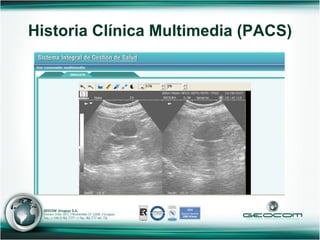 Historia Clínica Multimedia (PACS) 