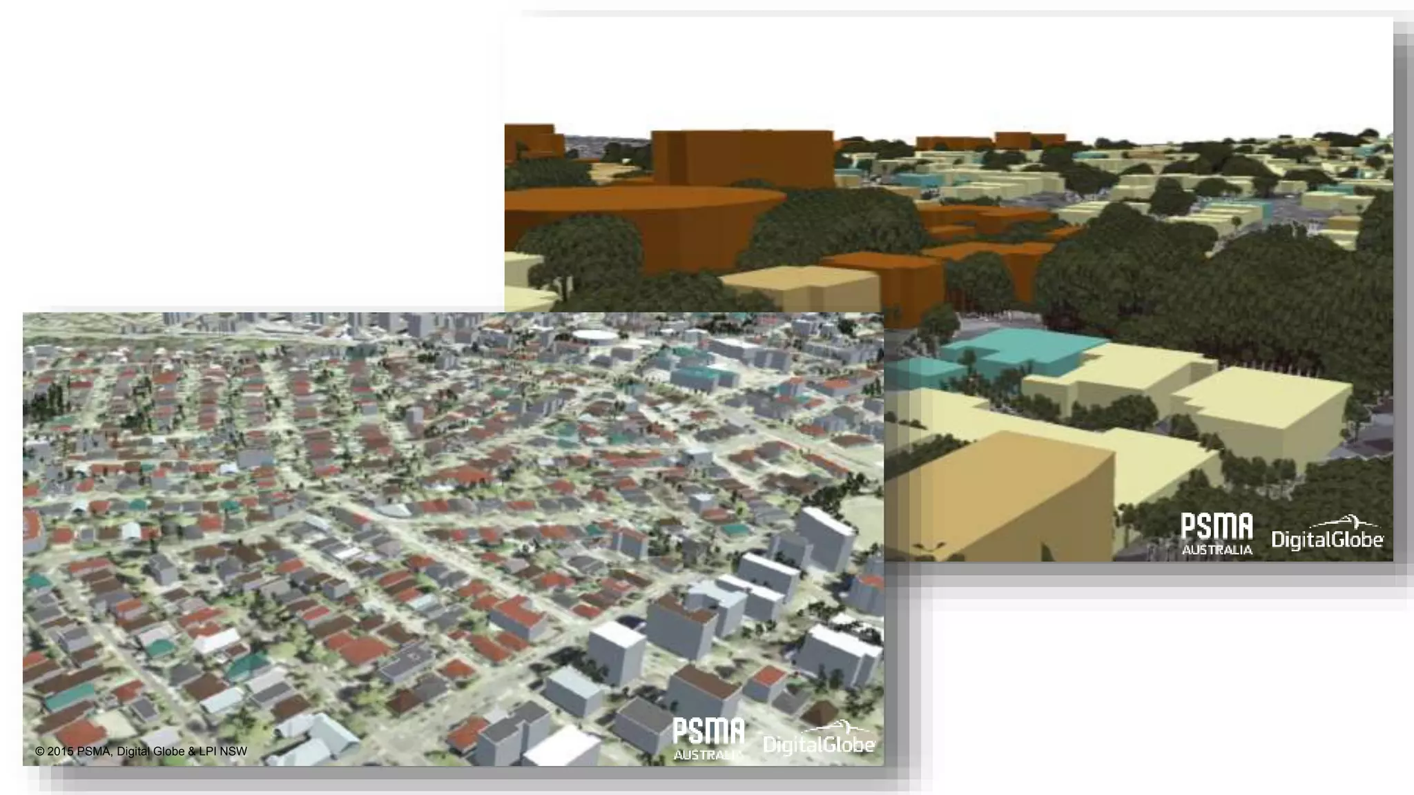 © 2015 PSMA, Digital Globe & LPI NSW
 