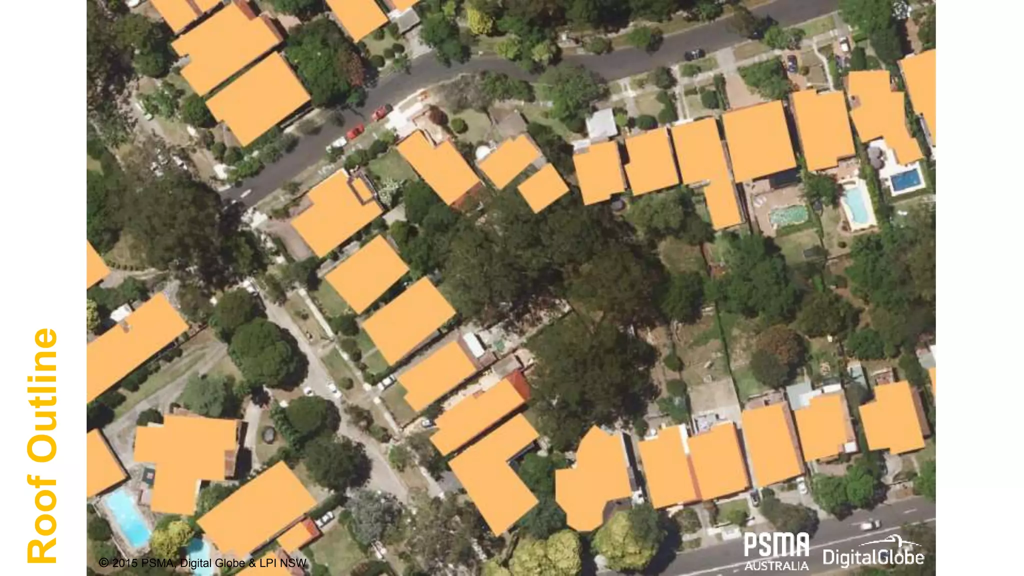RoofOutline
© 2015 PSMA, Digital Globe & LPI NSW
 