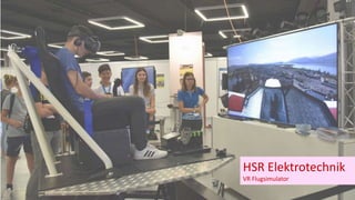 HSR Elektrotechnik
VR Flugsimulator
 