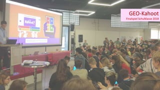GEO-Kahoot
Finalspiel Schulklasse 2018
 