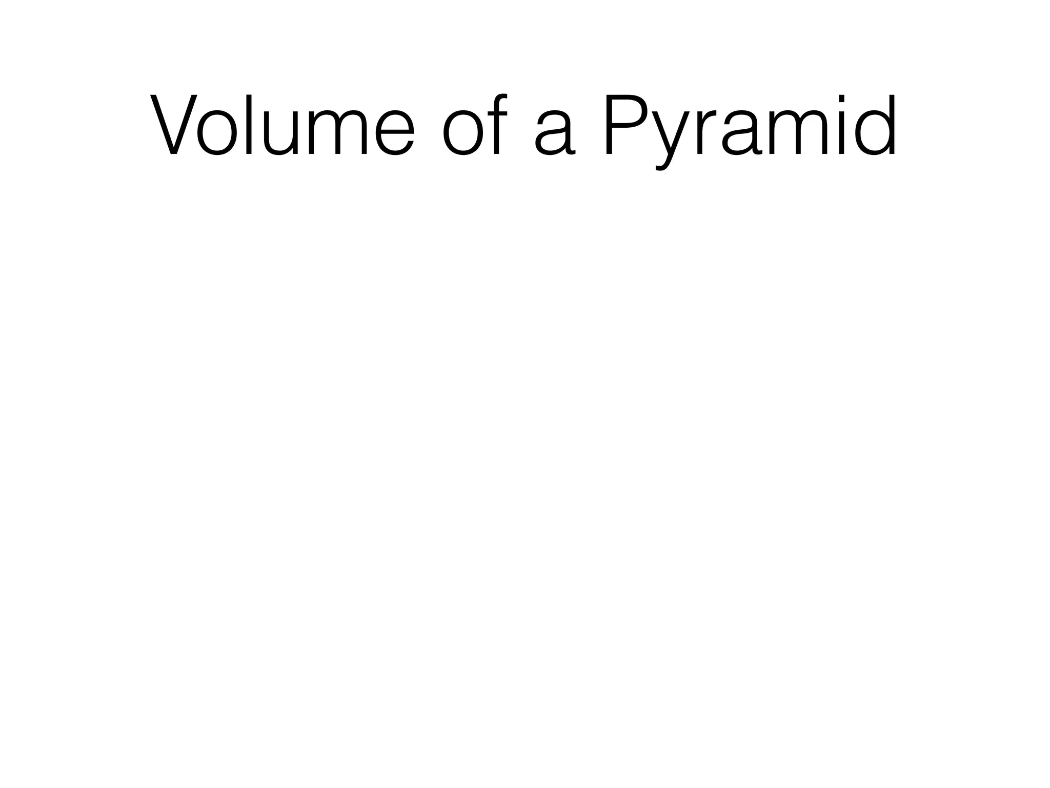 Volume of a Pyramid
 
