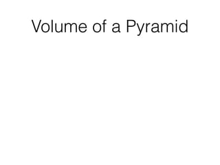Volume of a Pyramid
 