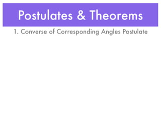 Postulates & Theorems
1. Converse of Corresponding Angles Postulate
 