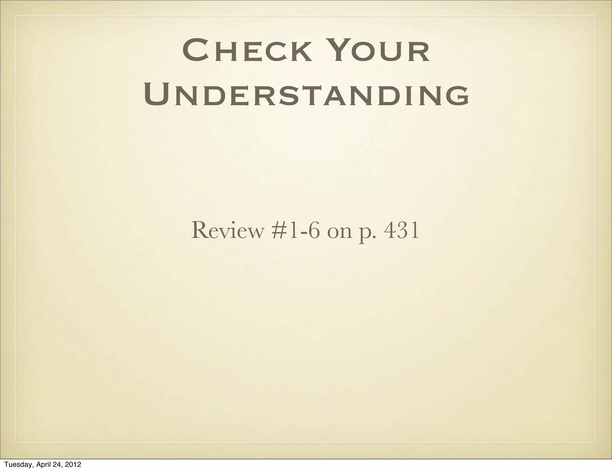 Problem Set
Tuesday, April 29, 14
 