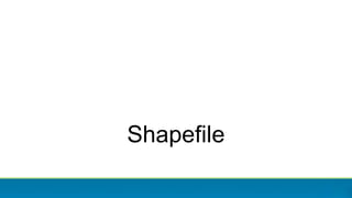 Shapefile
 