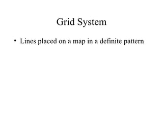 Grid System Lines placed on a map in a definite pattern 