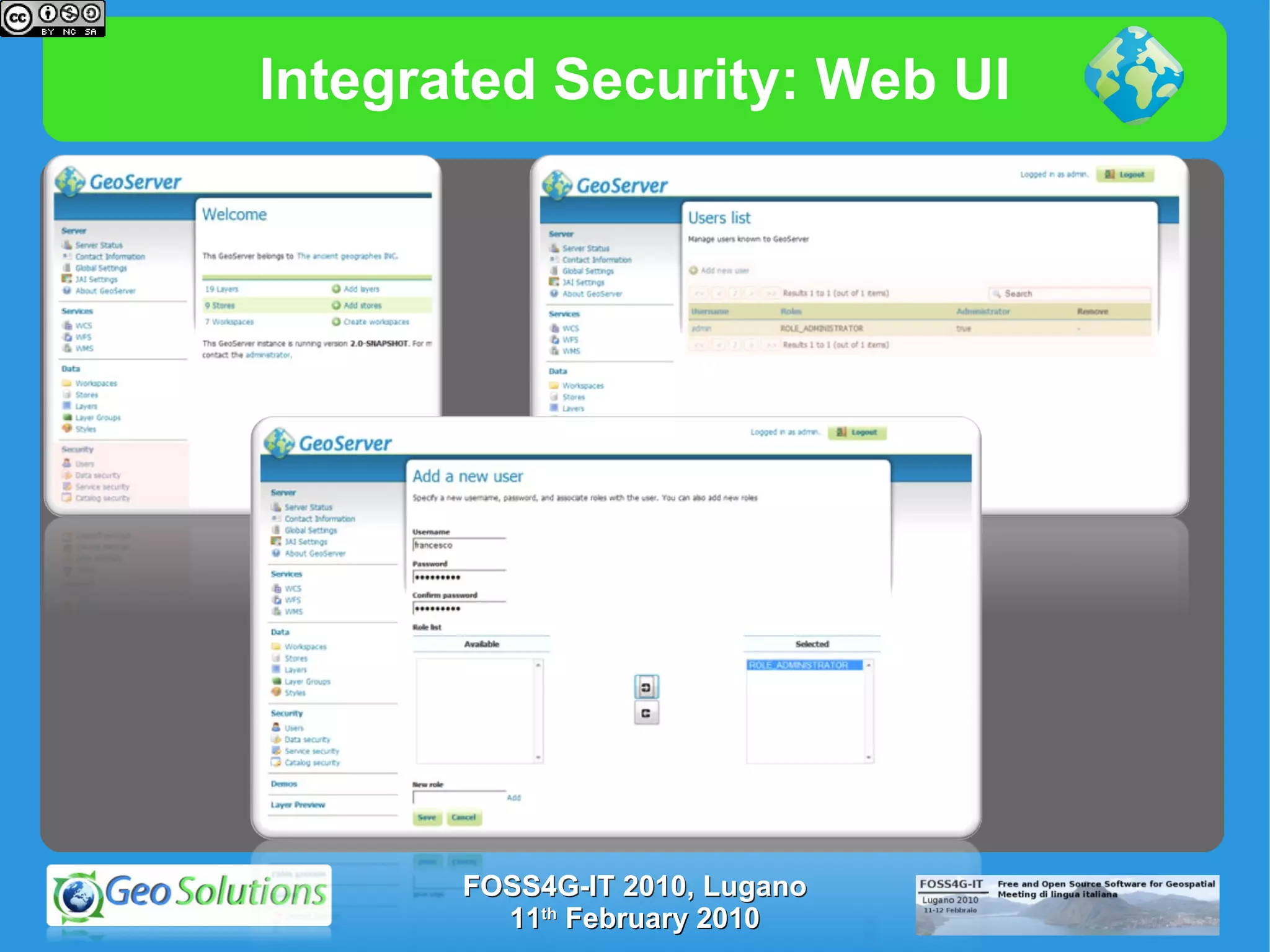 Integrated Security: Web UI FOSS4G-IT 2010, Lugano 11 th  February 2010 