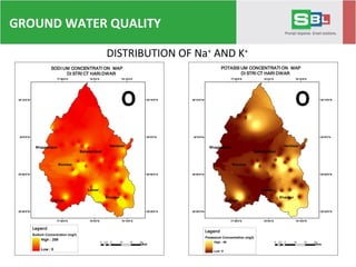 DISTRIBUTION OF Na+
AND K+
"
"
"
"
"
"
"
Narsan
Laksar
Khanpur
Roorkee
HaridwarBhagwampur
Bahaderabad
77°50'0"E
77°50'0"E
78°0'0"E
78°0'0"E
78°10'0"E
78°10'0"E
29°40'0"N 29°40'0"N
29°50'0"N 29°50'0"N
30°0'0"N 30°0'0"N
30°10'0"N 30°10'0"N
º
Legend
Sodium Concentration (mg/l)
High : 259
Low : 0
SODI UM CONCENTRATI ON MAP
DI STRI CT HARI DWAR
0 5 10 15 202.5
Km
"
"
"
"
"
"
"
Narsan
Laksar
Khanpur
Roorkee
HaridwarBhagwampur
Bahaderabad
77°50'0"E
77°50'0"E
78°0'0"E
78°0'0"E
78°10'0"E
78°10'0"E
29°40'0"N 29°40'0"N
29°50'0"N 29°50'0"N
30°0'0"N 30°0'0"N
30°10'0"N 30°10'0"N
º
Legend
Potassium Concentration (mg/l)
High : 66
Low :0
POTASSI UM CONCENTRATI ON MAP
DI STRI CT HARI DWAR
0 5 10 15 202.5
Km
GROUND WATER QUALITY
 