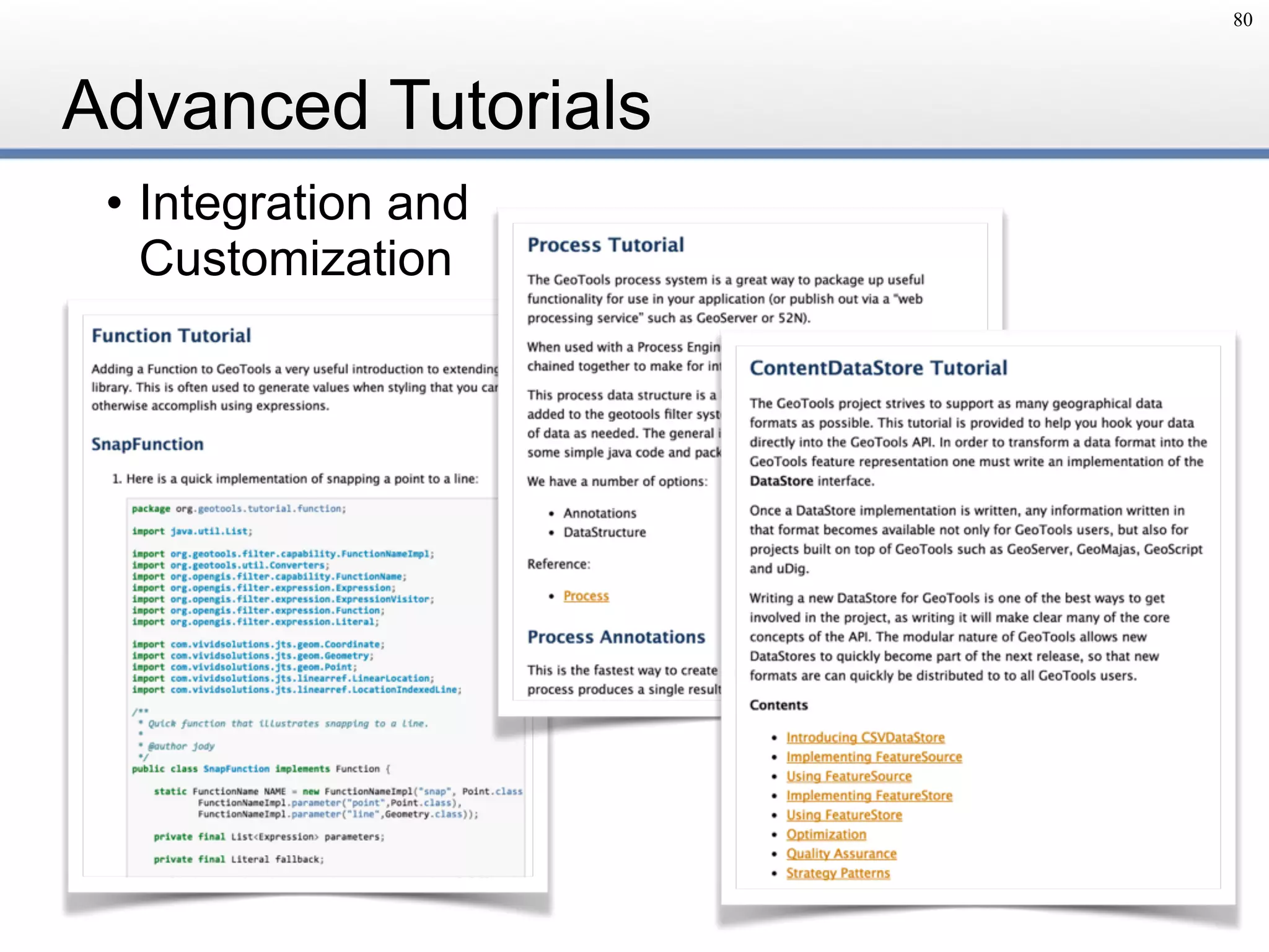 Advanced Tutorials
• Integration and 
Customization
80
 