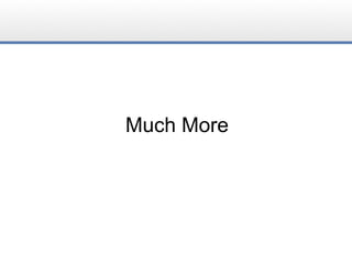 Much More
 