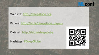 Website: http://deepglobe.org
Papers: http://bit.ly/deepglobe_papers
Dataset: http://bit.ly/deepglobe
Hashtags: #DeepGlobe
 