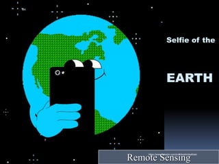 Selfie of the
EARTH
Remote Sensing
IBK
https://www.linkedin.com/in/dribrahimbathisk/
 
