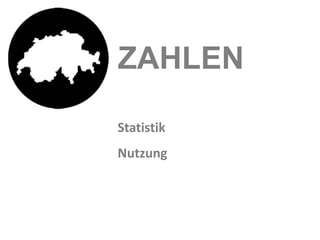 ZAHLEN

Statistik
Nutzung
 