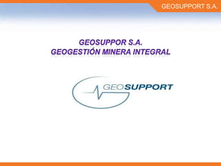 GEOSUPPORT S.A.

 