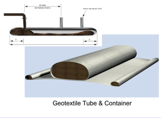Geotextile Tube & Container
 