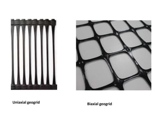 Uniaxial geogrid Biaxial geogrid
 