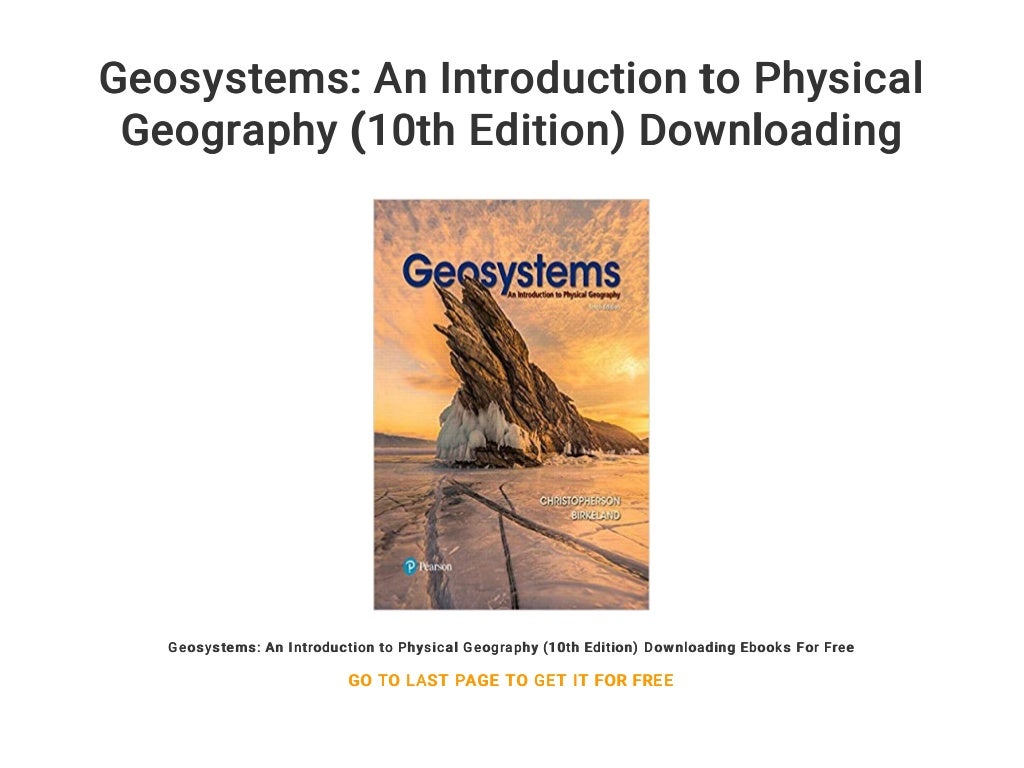 Geosystems An Introduction To Physical Geography 10th Edition Geosystems An Introduction To Physical Geography 10th Edition