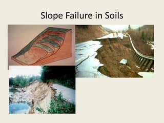 Slope Failure in Soils
 