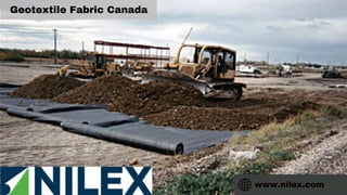 www.nilex.com
Geotextile Fabric Canada
 