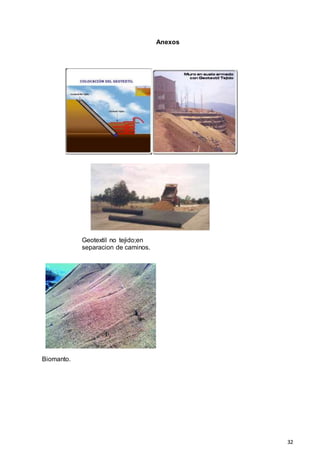 32
Anexos
Geotextil no tejido;en
separacion de caminos.
Biomanto.
 