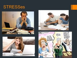 STRESSes
 