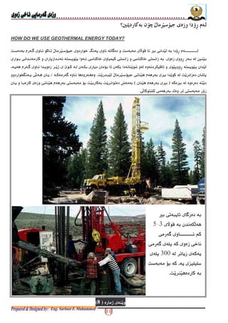 T+! ) &!./1T+! ) &!./1T+! ) &!./1T+! ) &!./1
HOW DO WE USE GEOTHERMAL ENERGY TODAY?
<+ , " - +1 n , 6 F * N+V , e*$ * -F *<- 6
- - C ?*@$ ? 1 O $)G $ ? 1 $)G *)G(+- + *$ - - (
9 V, + - )G(+( <- 6 ( (. h+ 9* - ( "* , 9* ?(+%
%F(- & " $ ? < - * e* (+ F(@- 6 -g- +fA $3S (
e* - )('? < - * e*5( *- $ ? < - *$) * "*F *- *F( +, I *
+) $ - */ , $) * -$3@
?(- .'85
e*$, &( , 6 *
N+V * 93[
d$ - 6
$ - 6 ! a $1
, ( (!
( P !!F * "*
F( ? - *@
 